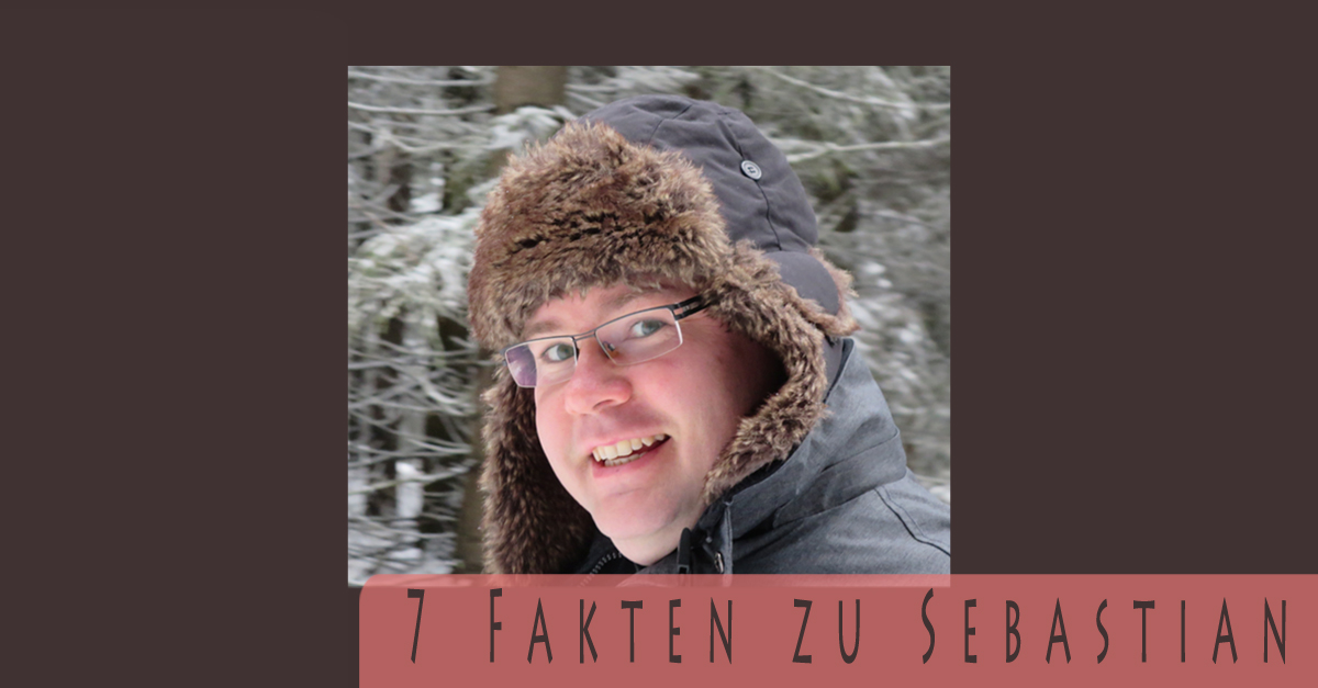 Wir stellen uns vor Sebastian und seine 7 Fun Facts