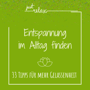 Entspannung im Alltag finden