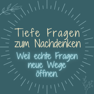 Tiefe Fragen zum Nachdenken