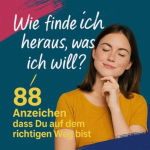 Wie finde ich heraus was ich will