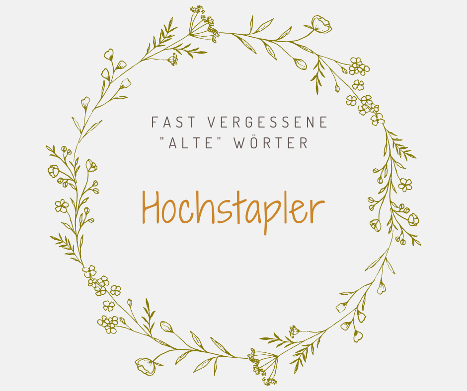 Schöne alte deutsche Wörter Hochstapler