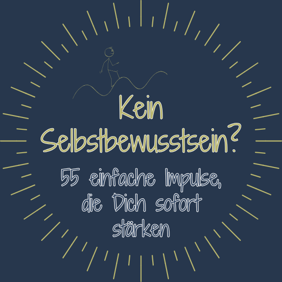 Zum Blogartikel Kein Selbstbewusstsein