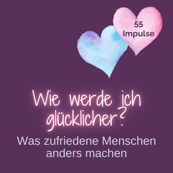 Wie werde ich glücklicher
