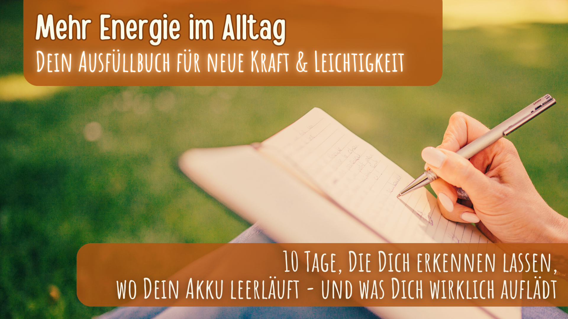 Workbook Energie - 10 Schritte, um Deinen inneren Akku wieder aufzuladen