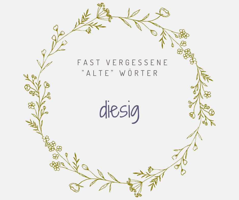 Schöne alte deutsche Wörter diesig
