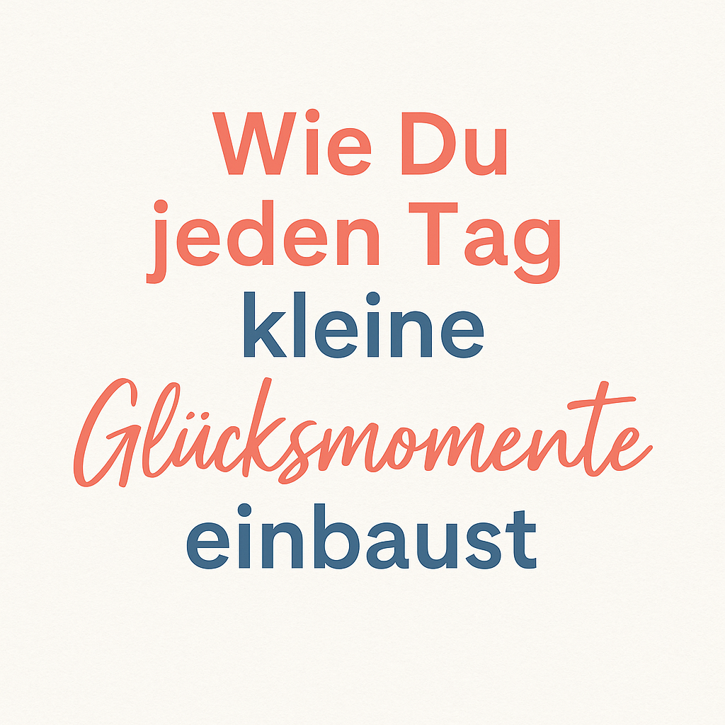 Glücksmomente