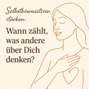 Selbstbewusstsein stärken