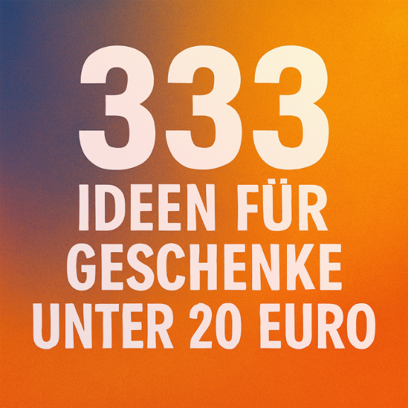 Geschenke unter 20 Euro