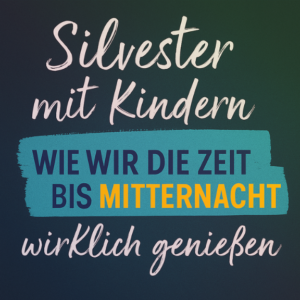 Silvester mit Kindern