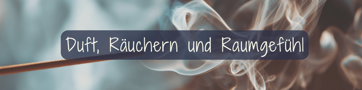 Spirituelle Geschenke Duft Raeuchern und Raumgefuehl